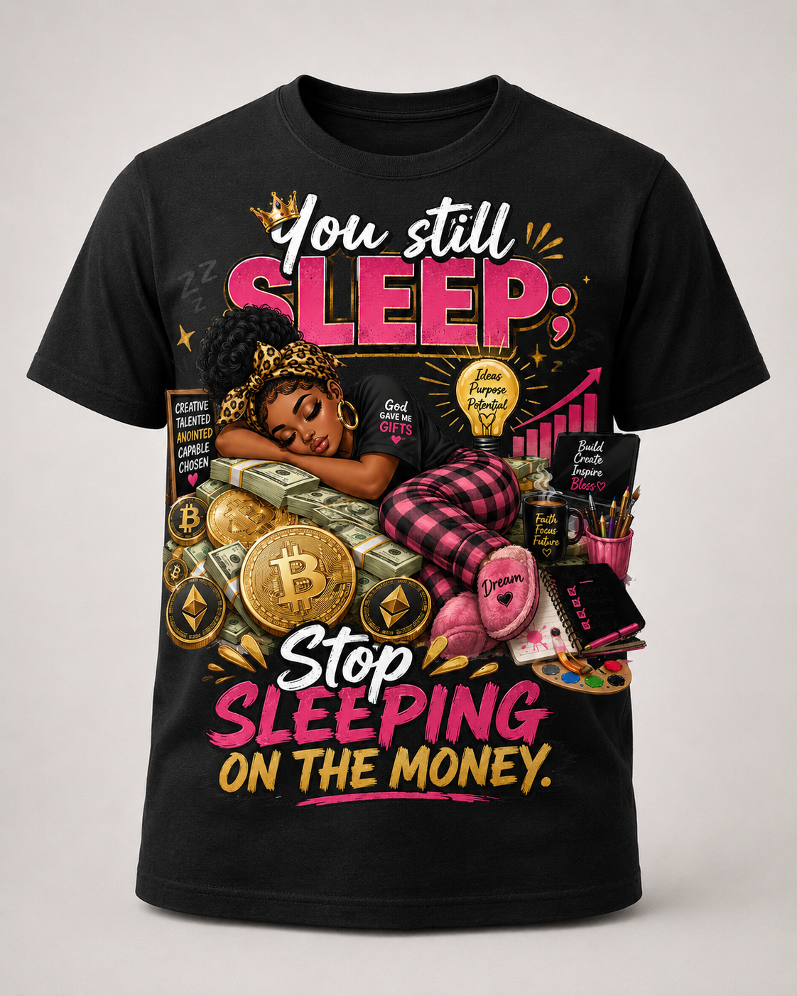 Stop Sleeping On The Money Female Tee